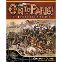On To Paris: Franco Prussian War