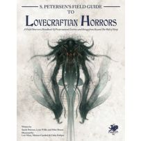 Call of Cthulhu RPG: 7th Edition S Petersen's Field Guide To Lovecraftian Horrors