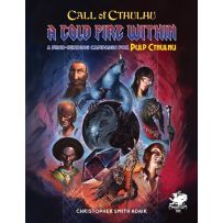 Call of Cthulhu RPG: 7th Edition A Cold Fire Within