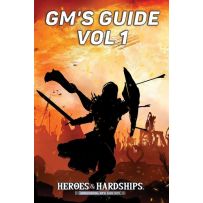 EOFHNH005 Heroes And Hardships RPG: GMs Guide Volume 1 published by Earl of Fife Games