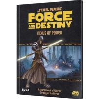 Star Wars RPG: Force And Destiny Nexus Of Power Soucebook