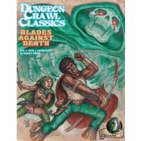 Dungeon Crawl Classics #74: Blades Against Death