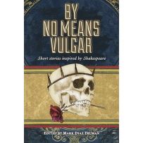 The Play's The Thing RPG: By No Means Vulgar