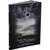 Black Void RPG: Those Who Would Be Gods Campaign
