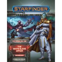 Starfinder RPG: Fly Free Or Die Chapter 4: The White Glove Affair