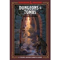 Dungeons And Dragons RPG: A Young Adventurer's Guide: Dungeons And Tombs